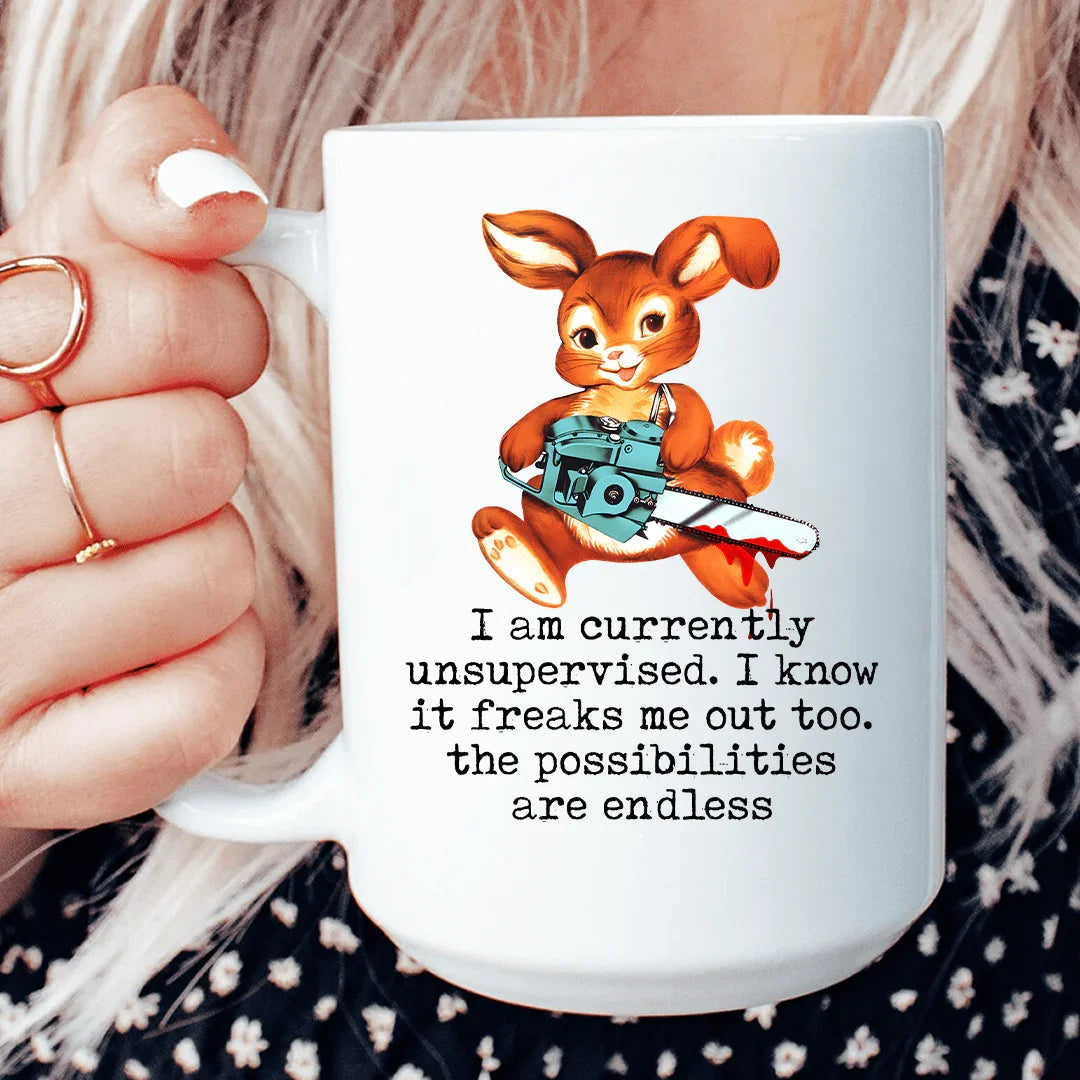 I’m Currently Unsupervised 15 oz - WonderingCloth
