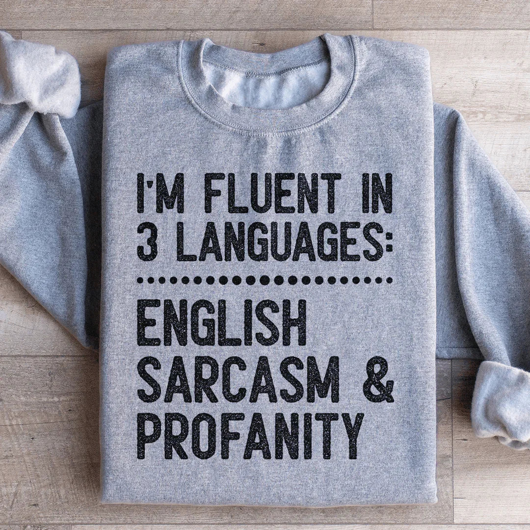 I'm Fluent In 3 Language Sweatshirt - WonderingCloth