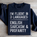 I'm Fluent In 3 Language Sweatshirt - WonderingCloth