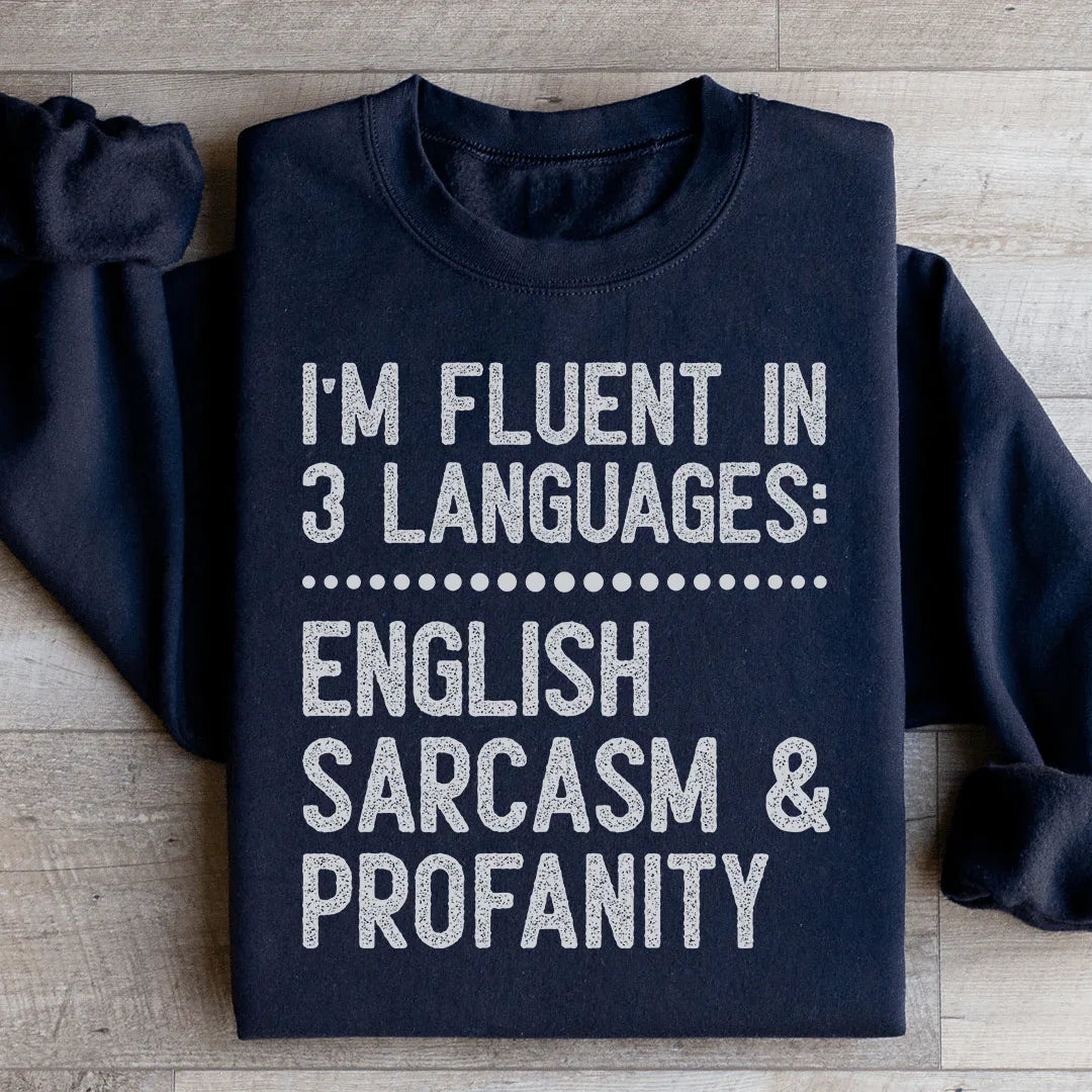 I'm Fluent In 3 Language Sweatshirt - WonderingCloth