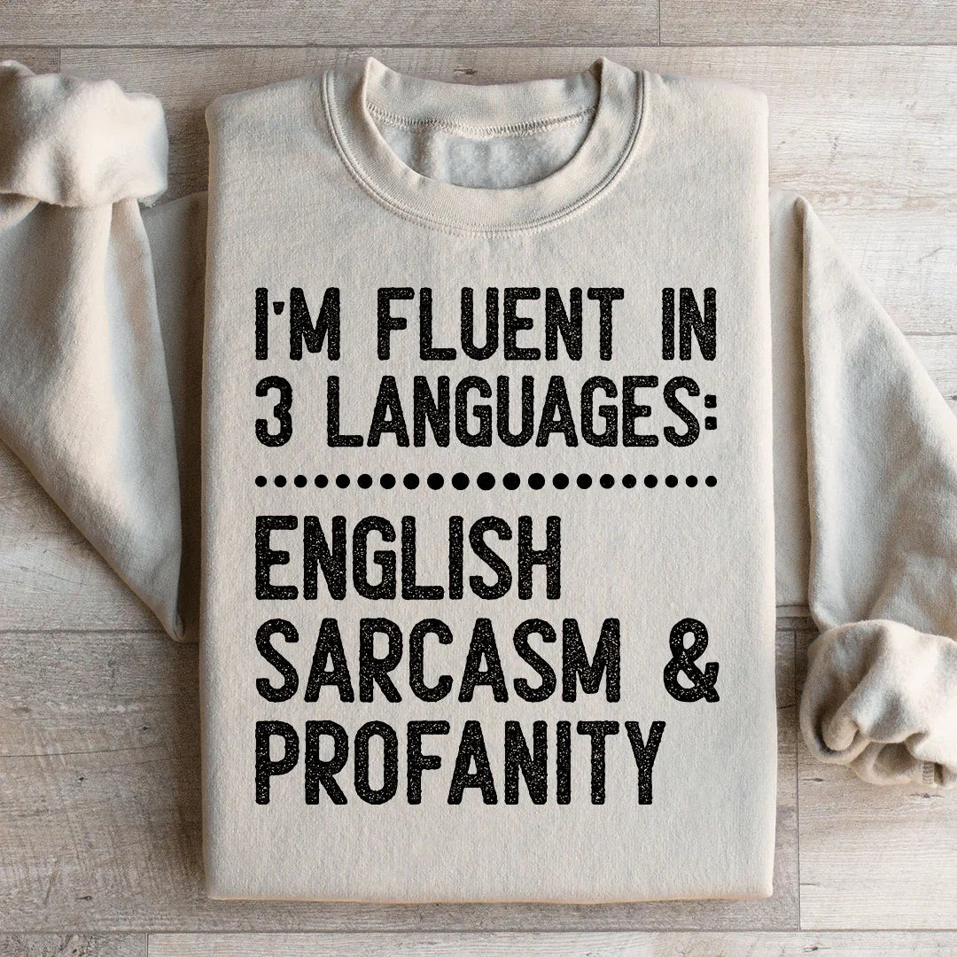 I'm Fluent In 3 Language Sweatshirt - WonderingCloth