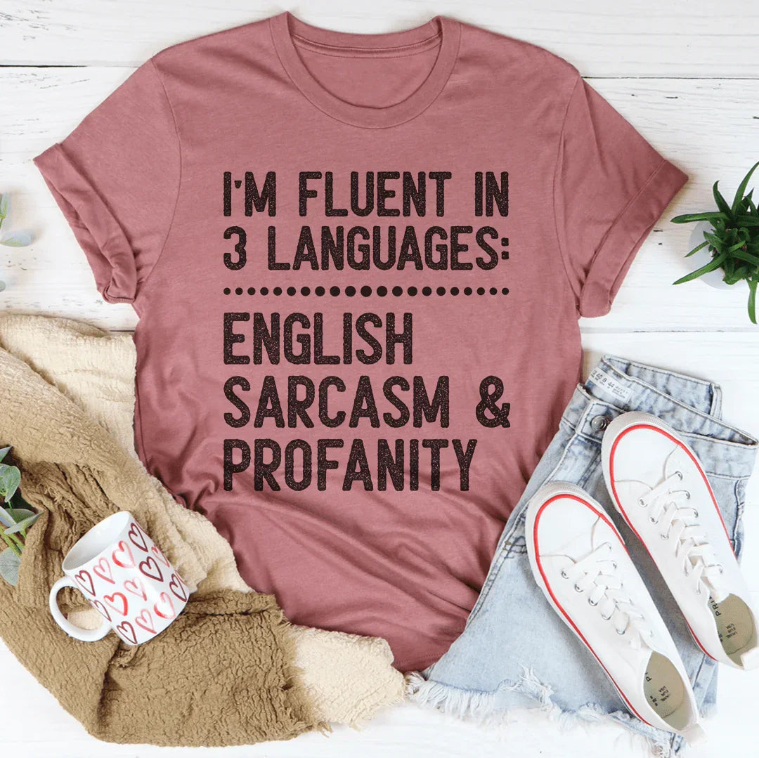 I'm Fluent In 3 Languages Tee - WonderingCloth