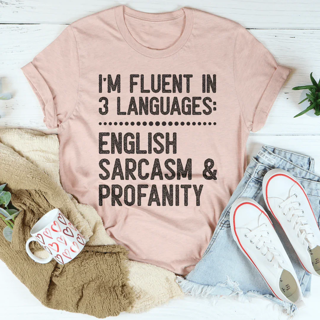 I'm Fluent In 3 Languages Tee - WonderingCloth