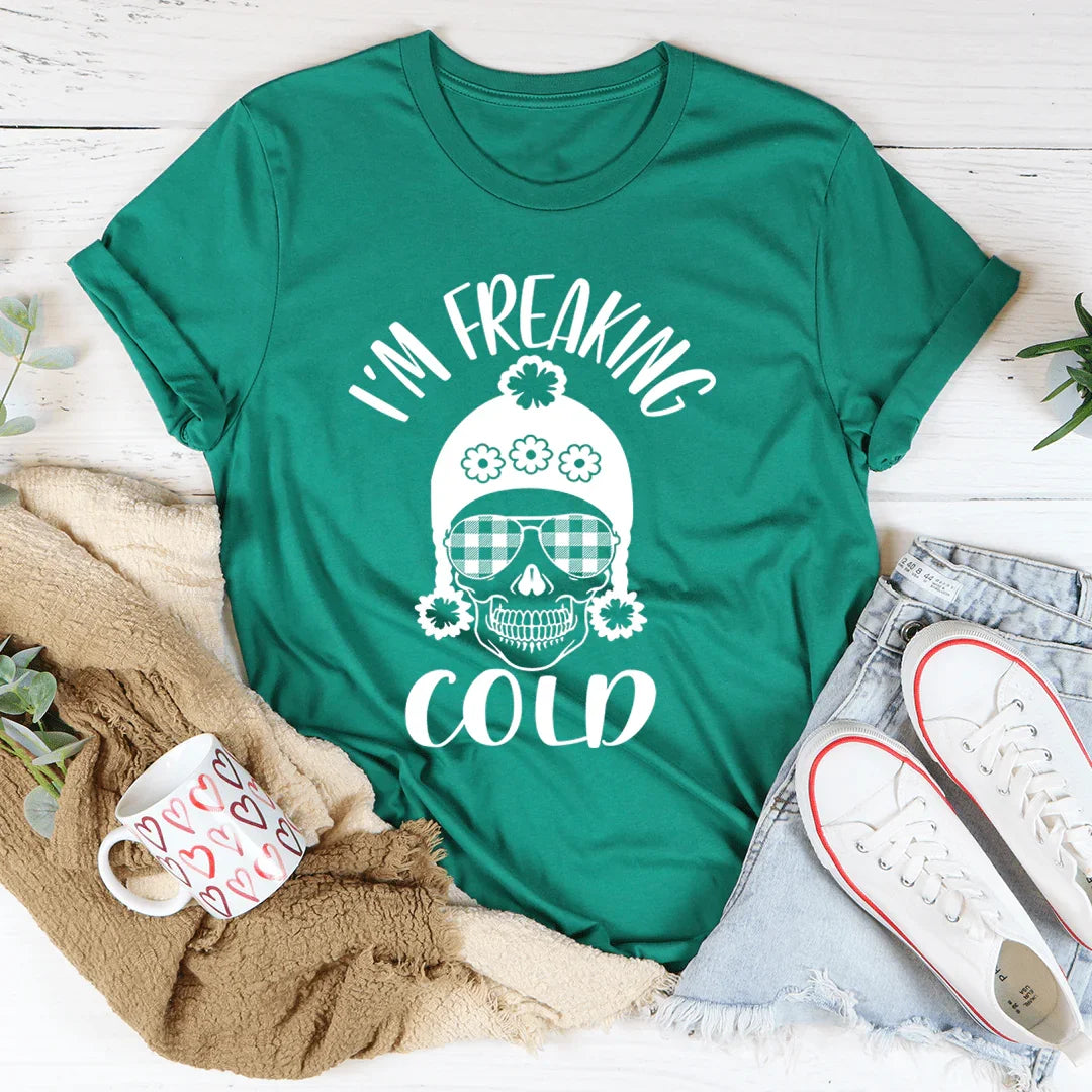I'm Freaking Cold Tee - WonderingCloth