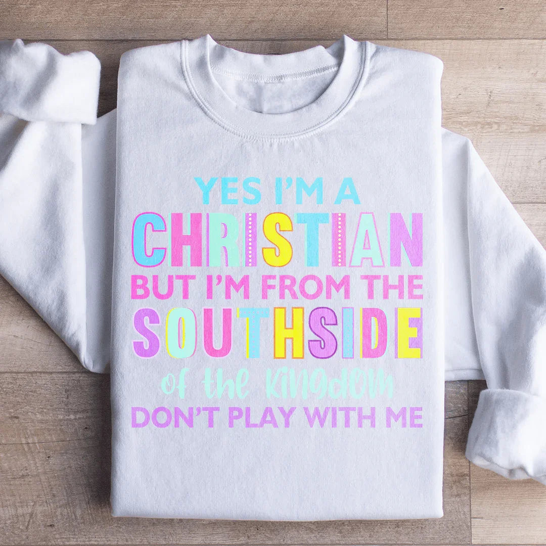 I'm From The Southside Of The Kingdom Sweatshirt - WonderingCloth