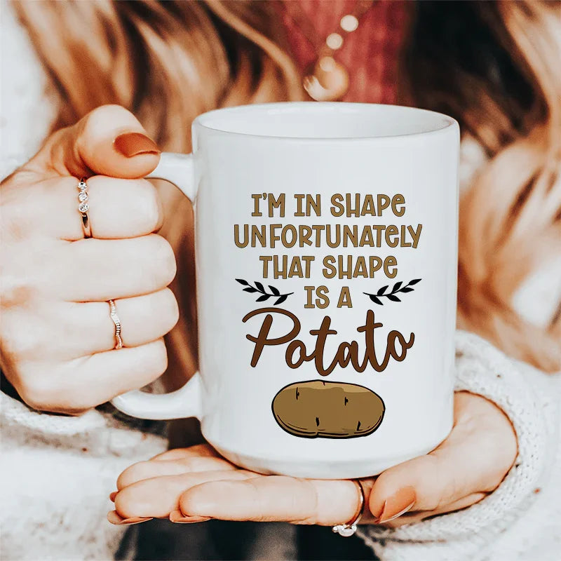 I'm In Shape Ceramic Mug 15 oz - WonderingCloth