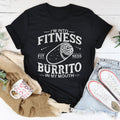 I'm Into Fitness Burrito In My Mouth Tee - WonderingCloth