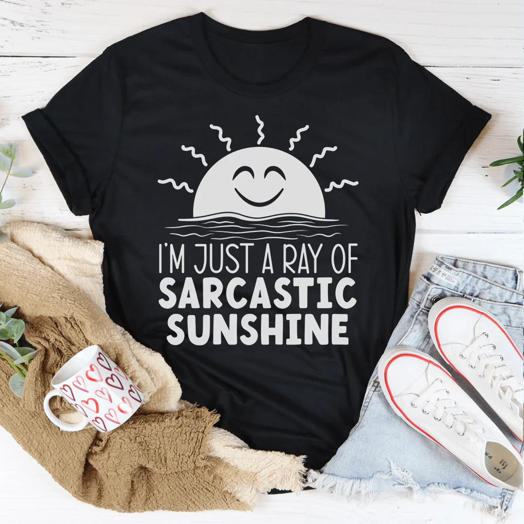 I'm Just A Ray Of Sarcastic Sunshine Tee - WonderingCloth