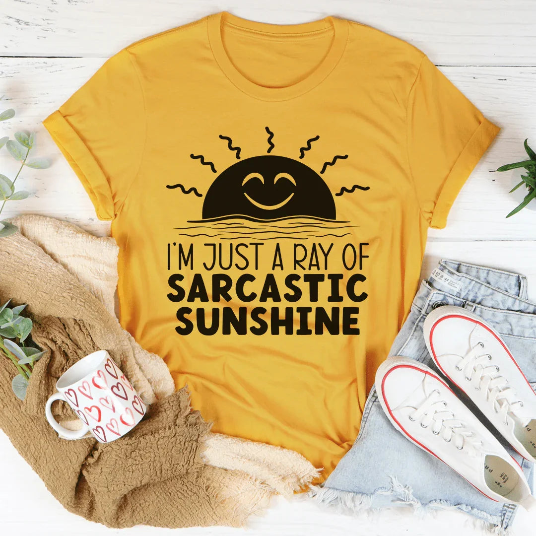 I'm Just A Ray Of Sarcastic Sunshine Tee - WonderingCloth