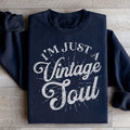 I'm Just A Vintage Soul Sweatshirt - WonderingCloth