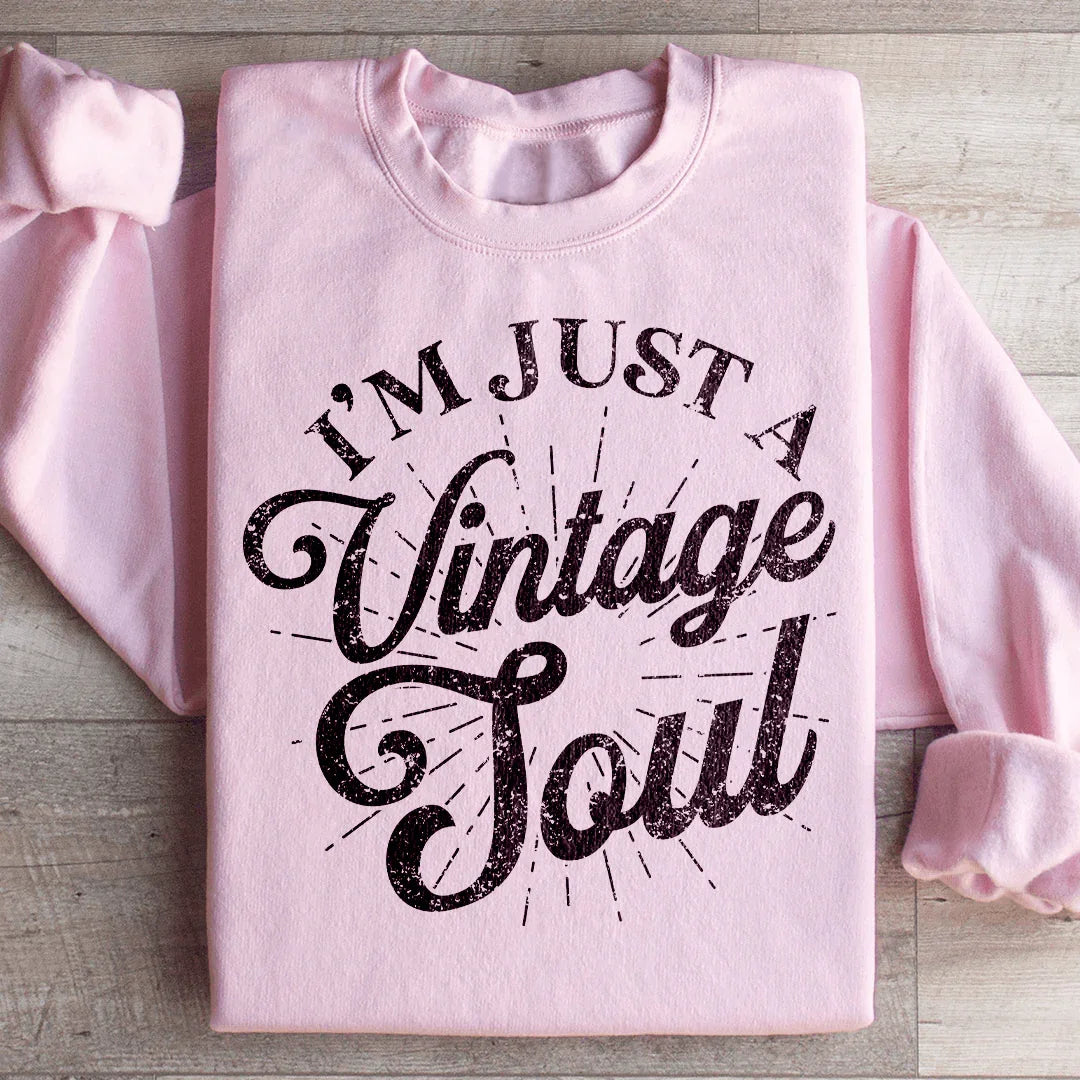 I'm Just A Vintage Soul Sweatshirt - WonderingCloth