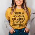 I'm Just An Awkward Foul Mouthed Beautiful Chubby Delight Tee - WonderingCloth
