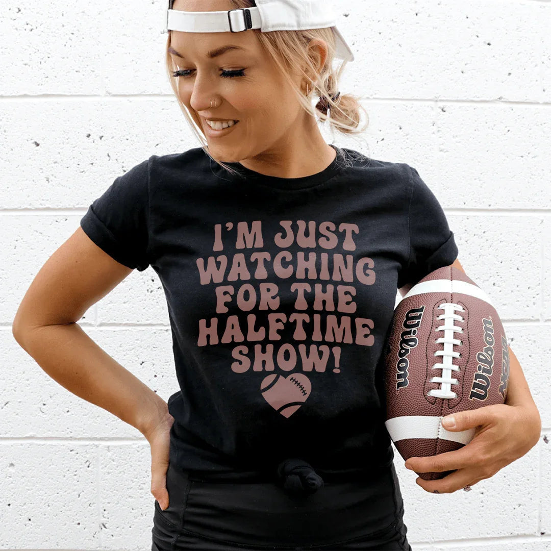I'm Just Watching For The Halftime Show Tee - WonderingCloth
