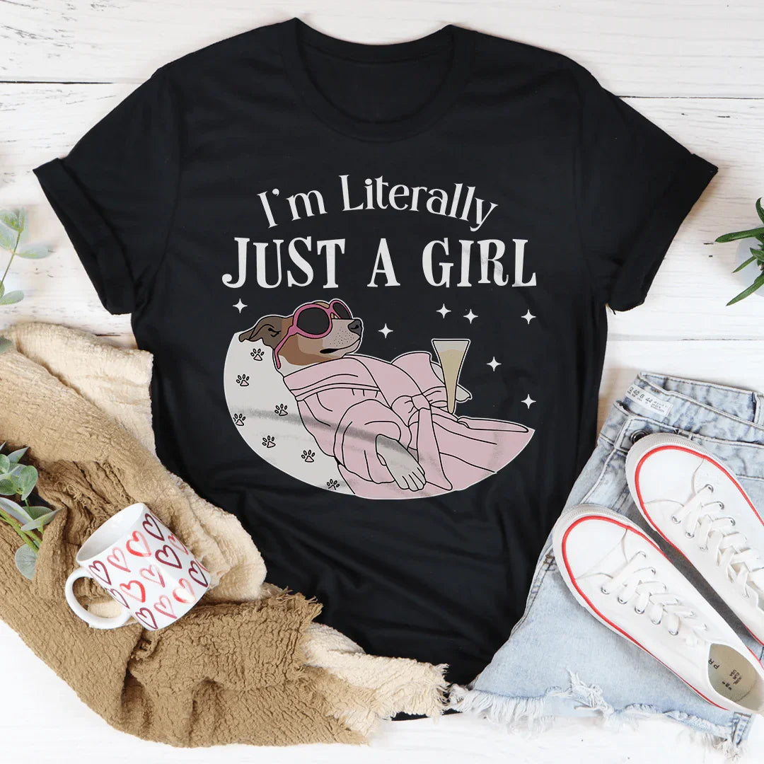 I'm Literally Just A Girl Dog Tee - WonderingCloth