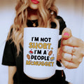 I'm Not A Short Person Ceramic Mug 15 oz - WonderingCloth