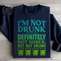 I'm Not Drunk Sweatshirt - WonderingCloth