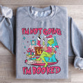 I'm Not Going I'm Booked Sweatshirt - WonderingCloth