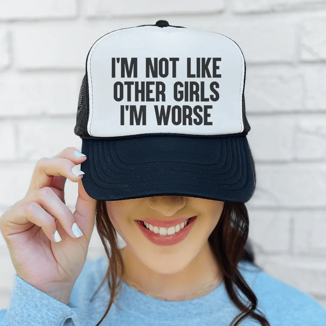 I'm Not Like Other Girls Trucker Hat - WonderingCloth
