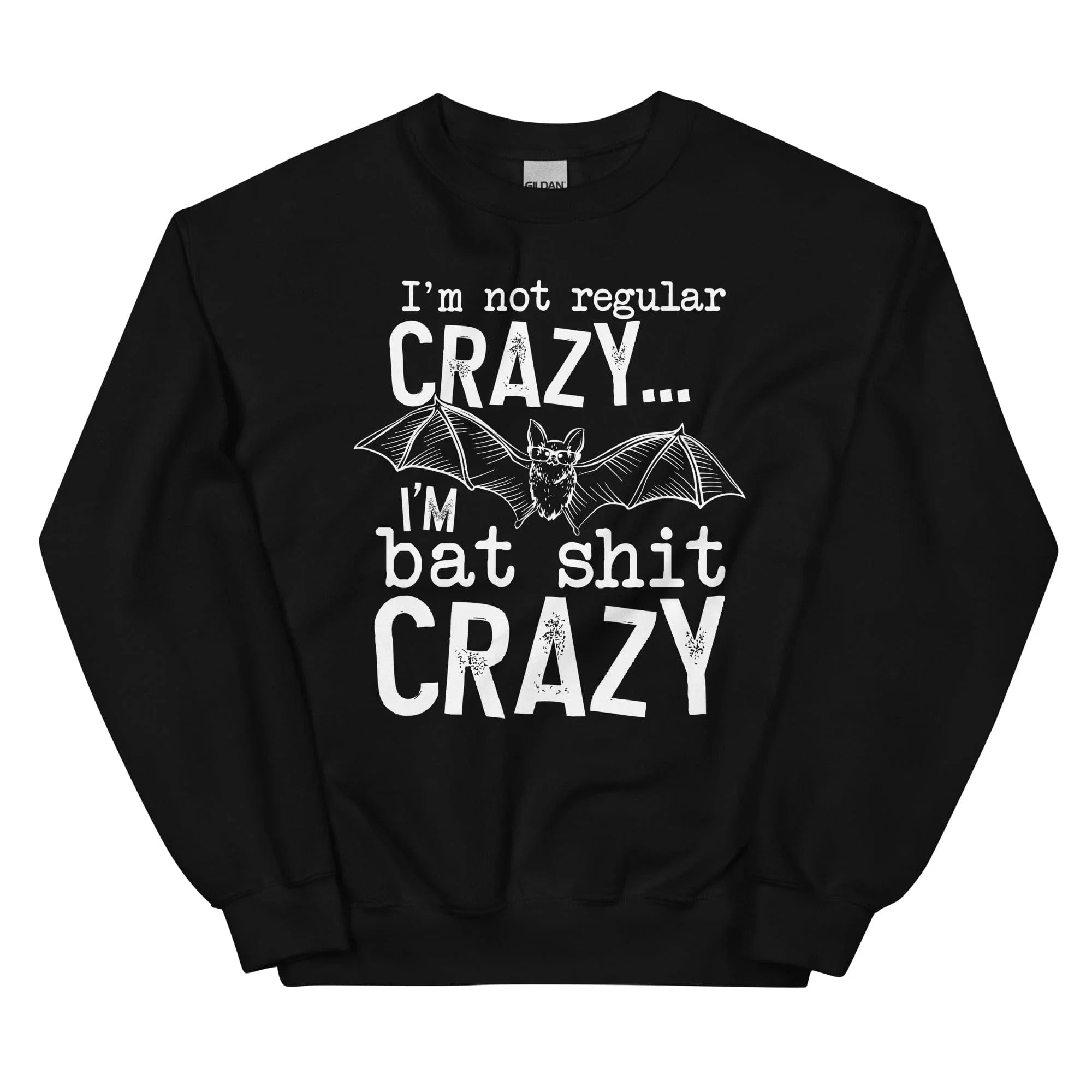 I'm Not Regular Crazy Sweatshirt - WonderingCloth