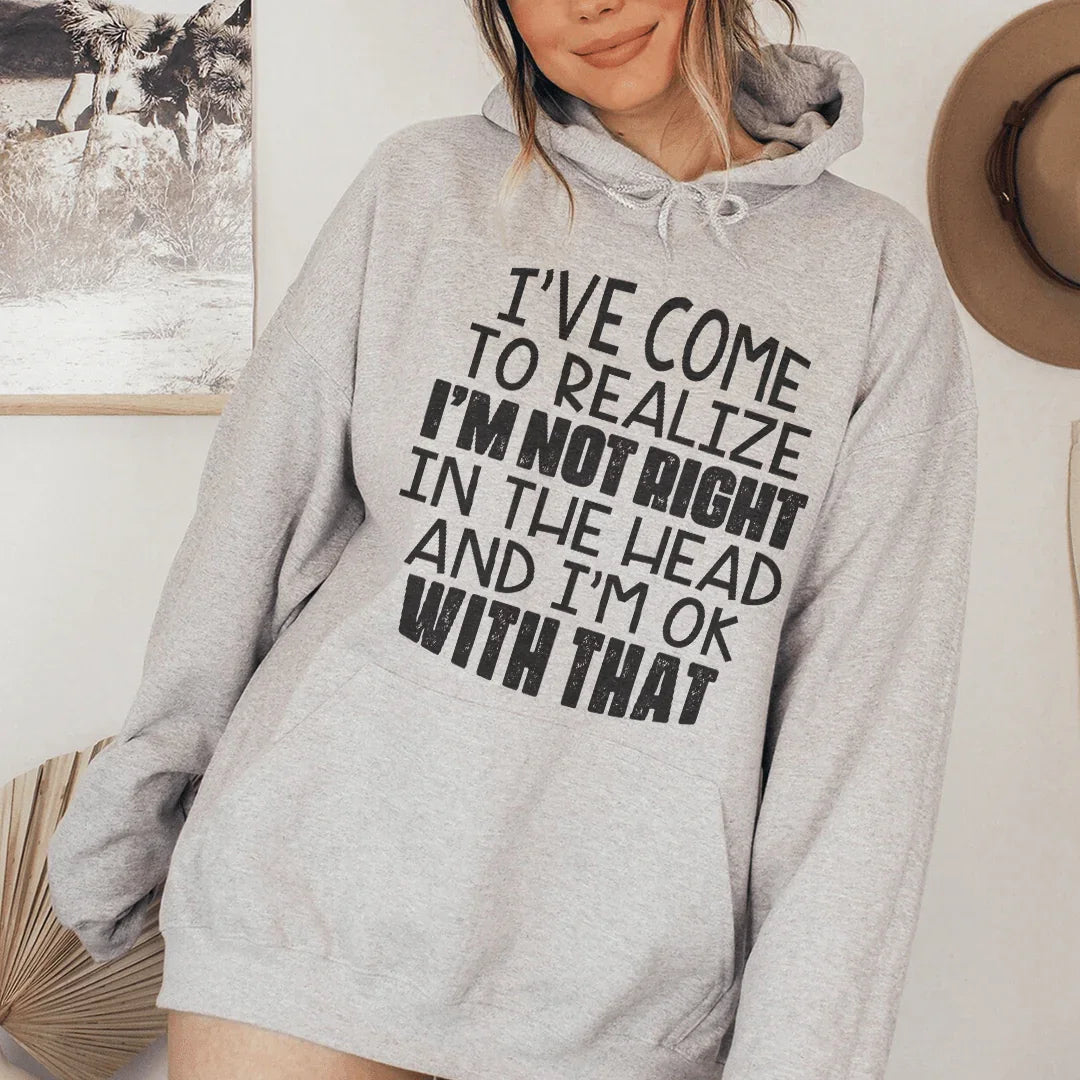 I'm Not Right In The Head Hoodie - WonderingCloth