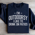 I'm Outdoorsy I Drink Wine On Patios Sweatshirt - WonderingCloth
