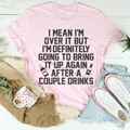 I'm Over It Tee - WonderingCloth