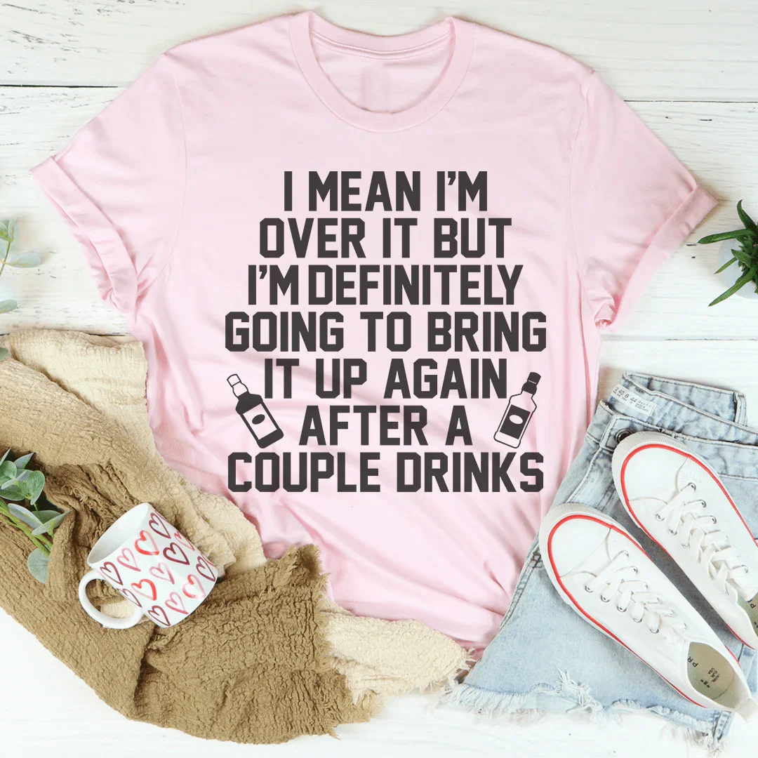 I'm Over It Tee - WonderingCloth