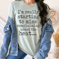 I'm Really Starting to Miss Complaining About The Heat Tee - WonderingCloth