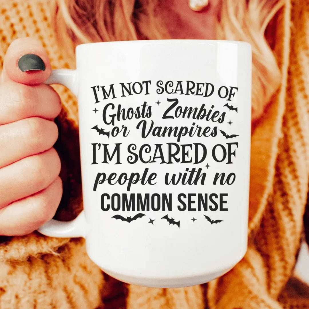I'm Scared Of People With No Common Sense Ceramic Mug 15 oz - WonderingCloth