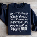 I'm Scared Of People With No Common Sense Sweatshirt - WonderingCloth