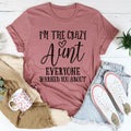 I'm The Crazy Aunt Tee - WonderingCloth