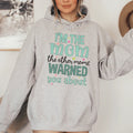 I'm The Mom The Other Moms Warned You About Hoodie - WonderingCloth