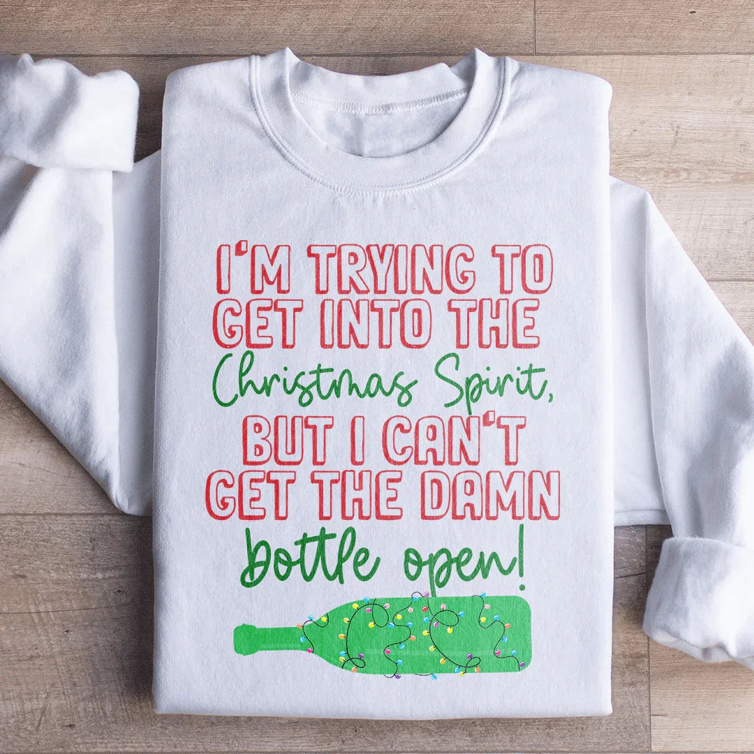 I'm Trying To Get Into The Christmas Spirit Sweatshirt - WonderingCloth