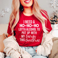 I Need A Ho Ho Ho Lotta Alcohol Tee - WonderingCloth