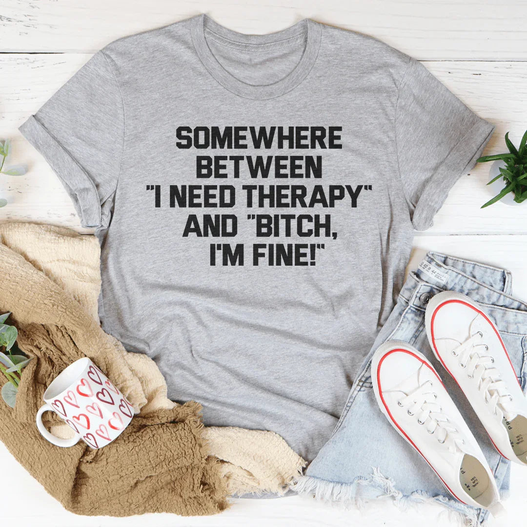 I Need Therapy Tee - WonderingCloth