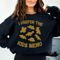 I Prefer The Kids Menu Sweatshirt - WonderingCloth