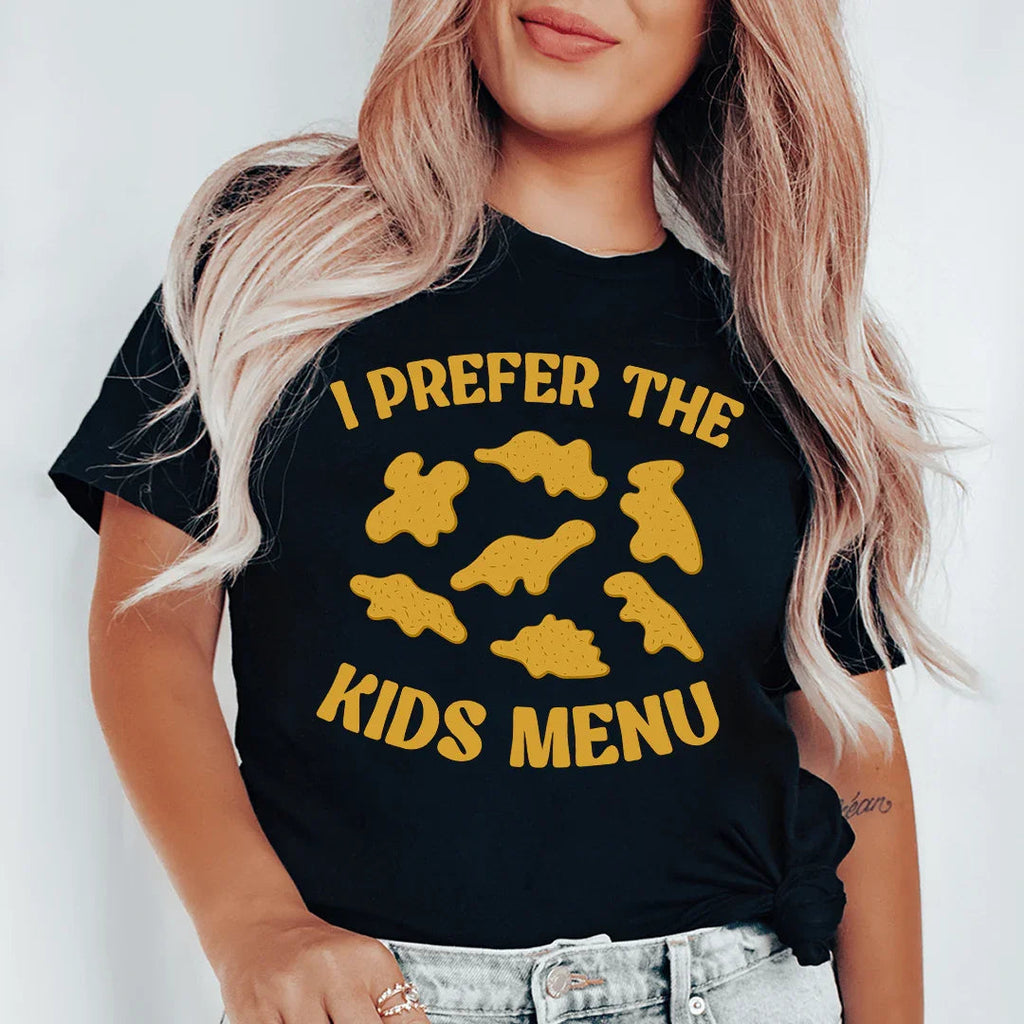 I Prefer The Kids Menu Tee - WonderingCloth
