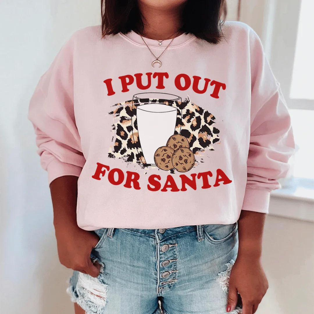 I Put Out For Santa Sweatshirt - WonderingCloth