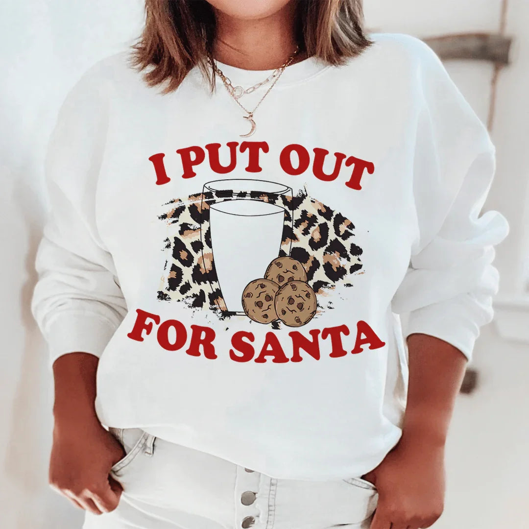 I Put Out For Santa Sweatshirt - WonderingCloth