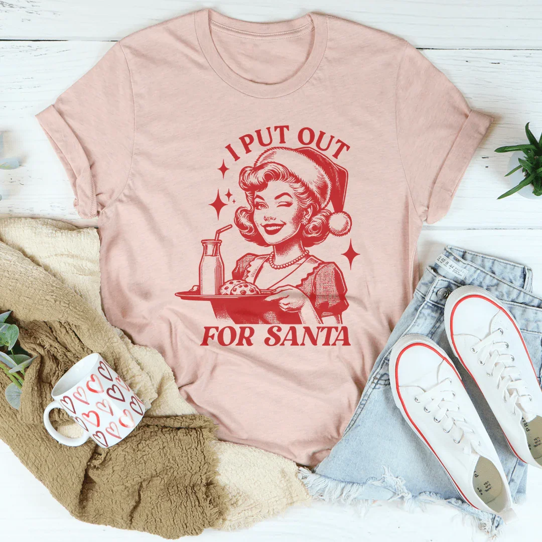 I Put Out For Santa Tee - WonderingCloth