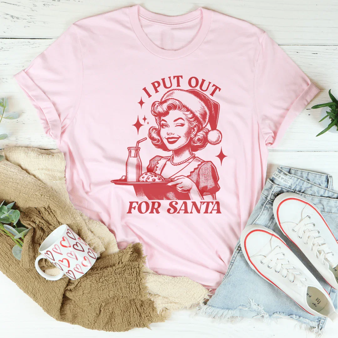 I Put Out For Santa Tee - WonderingCloth