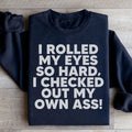 I Rolled My Eyes So Hard Sweatshirt - WonderingCloth