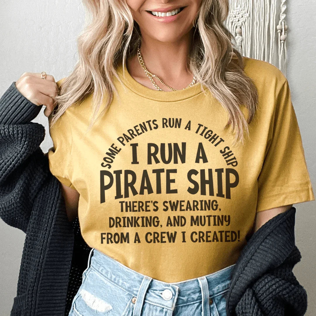 I Run A Pirate Ship Tee - WonderingCloth