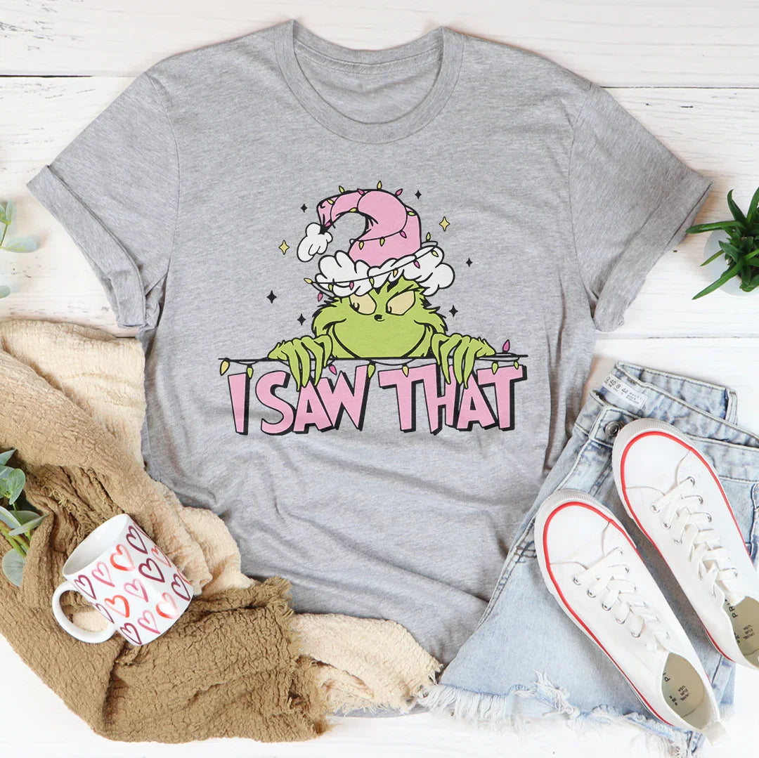 I Saw That Tee - WonderingCloth