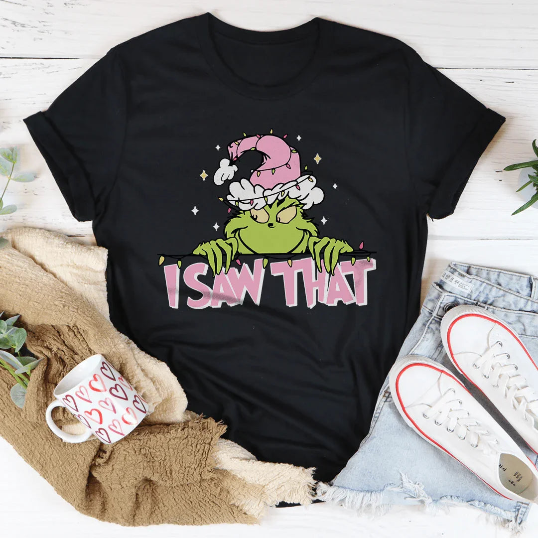 I Saw That Tee - WonderingCloth