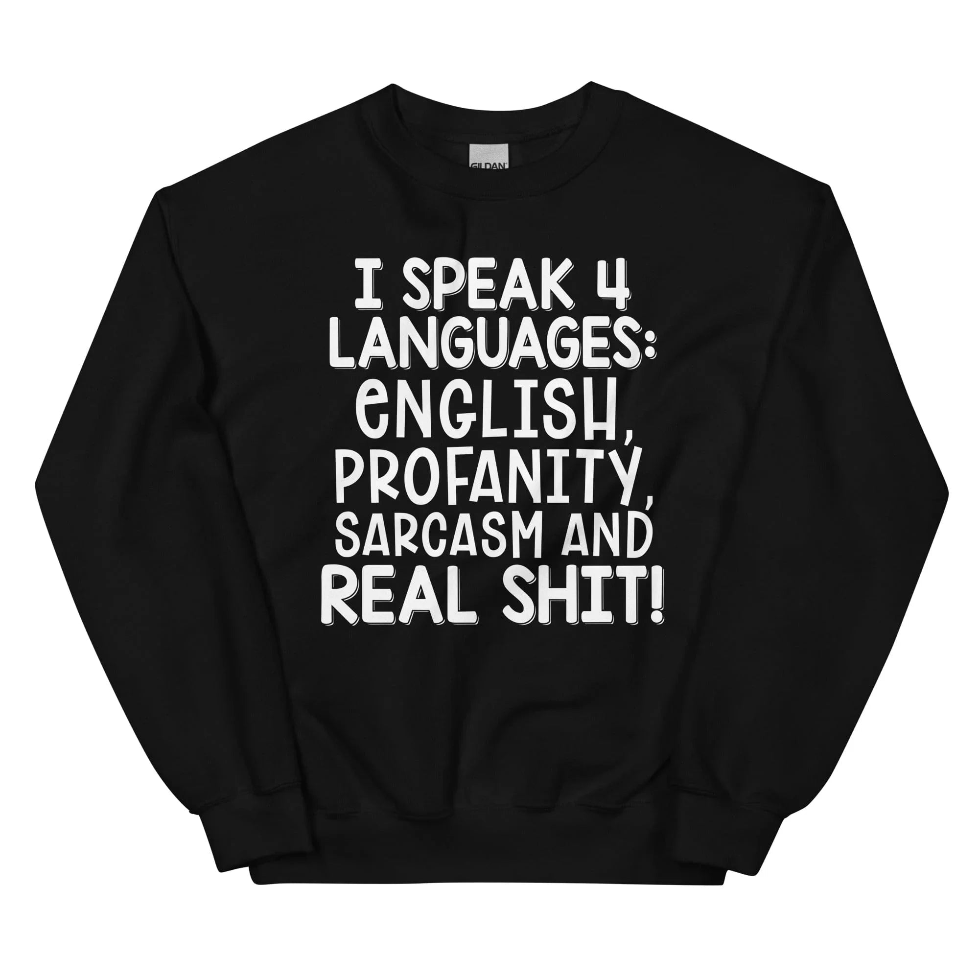 I Speak Four Languages Sweatshirt - WonderingCloth