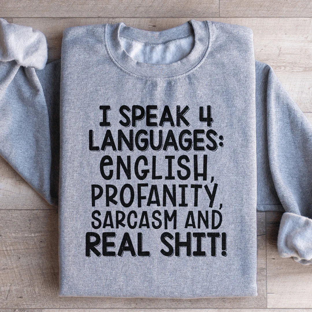 I Speak Four Languages Sweatshirt - WonderingCloth