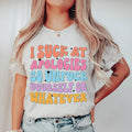 I Suck At Apologies Tee - WonderingCloth