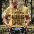 I Suffer From CHS Tee - WonderingCloth