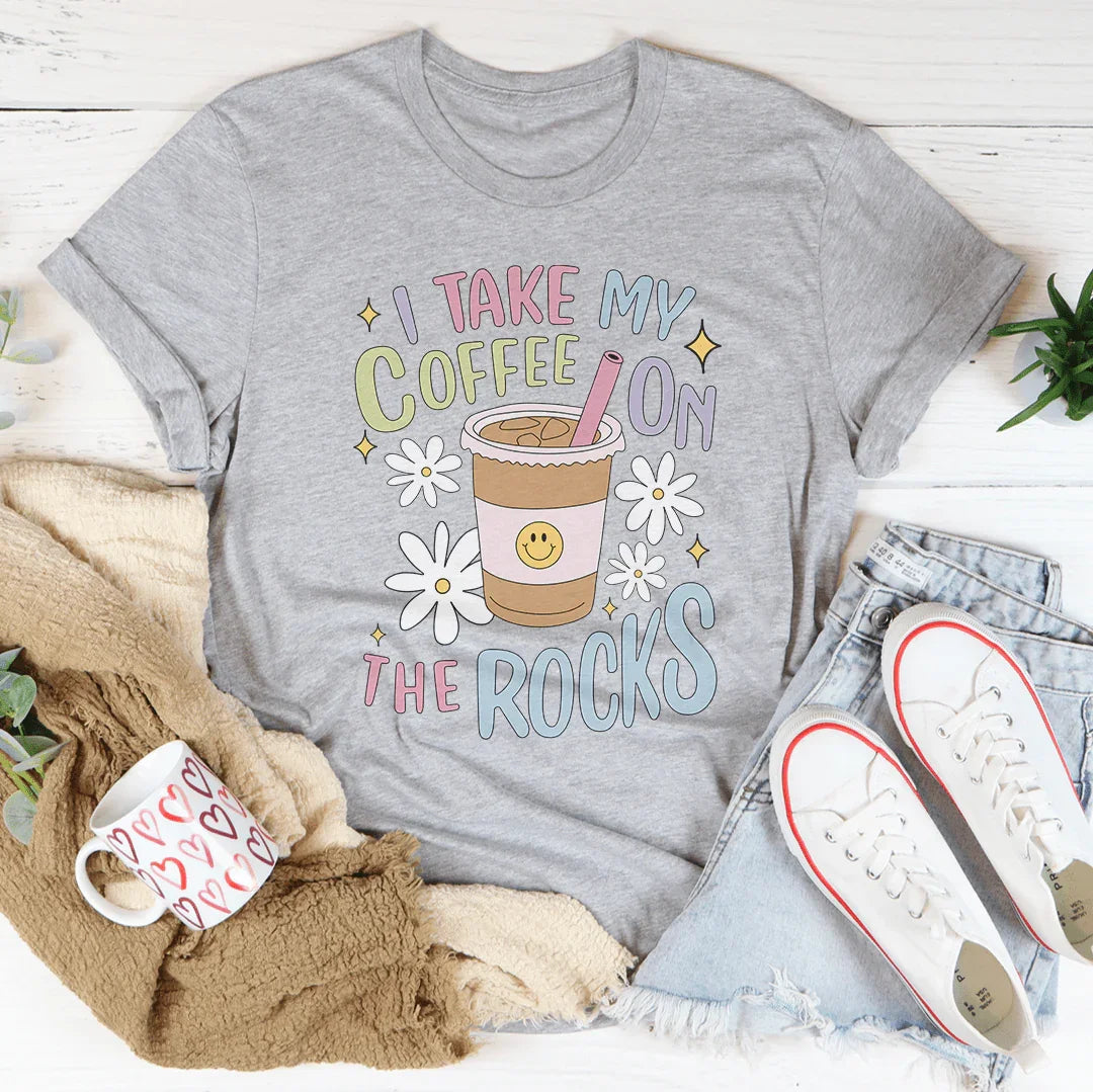 I Take My Coffee On The Rocks Tee - WonderingCloth